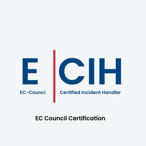 EC-Council Certified Incident Handler (ECIH)